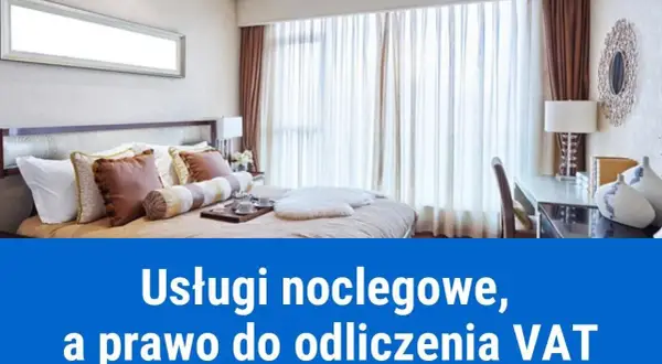 VAT za nocleg: 8% czy 23%? Uniknij pułapek i odlicz podatek!